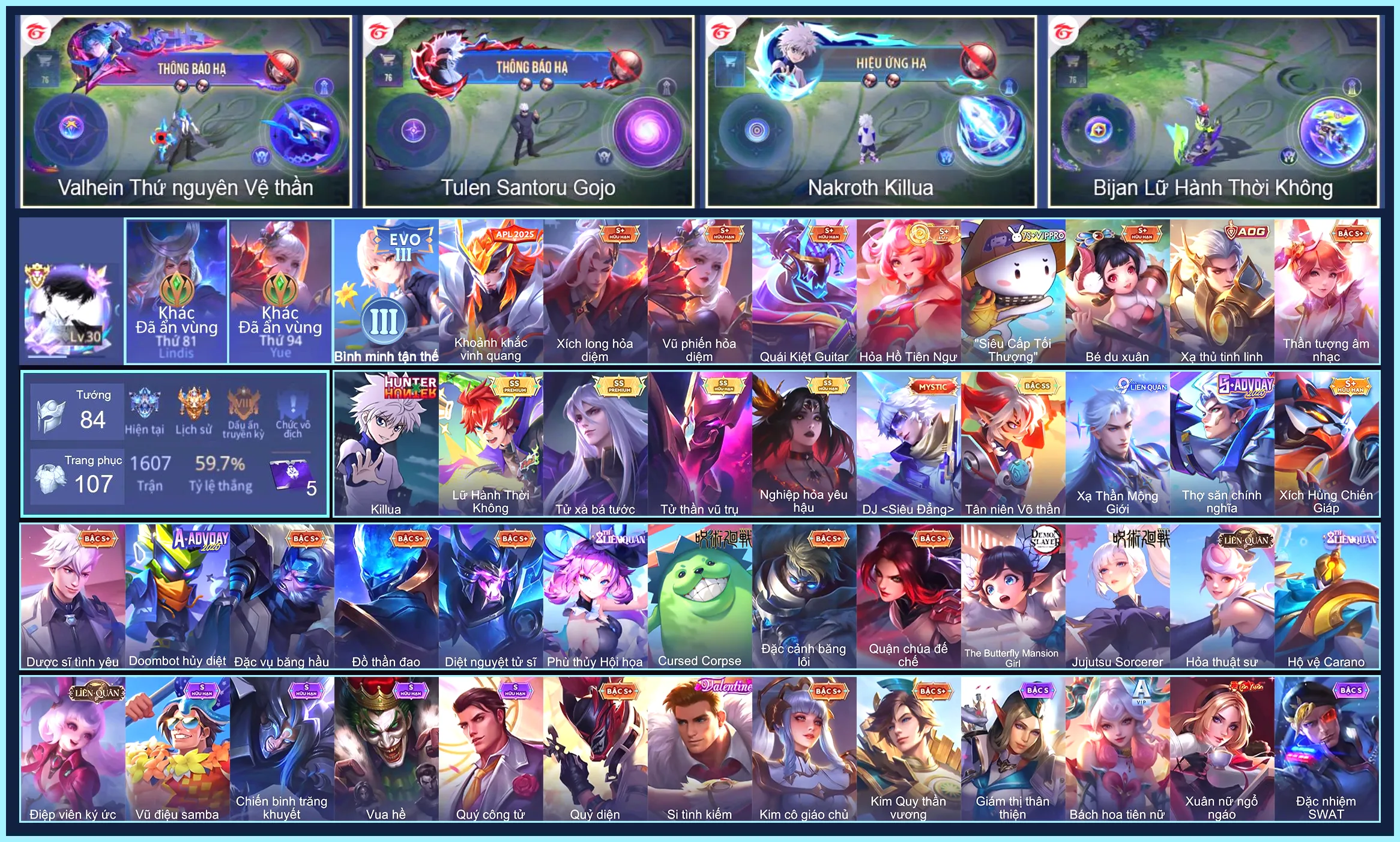 Nakroth Killua, Natalya nghiệp hỏa yêu hậu, Ngộ Không Tân niên Võ Thần, Hayate Tử thần vũ trụ, Paine Tử xà Bá tước, Bijan Lữ Hành Thời Không...