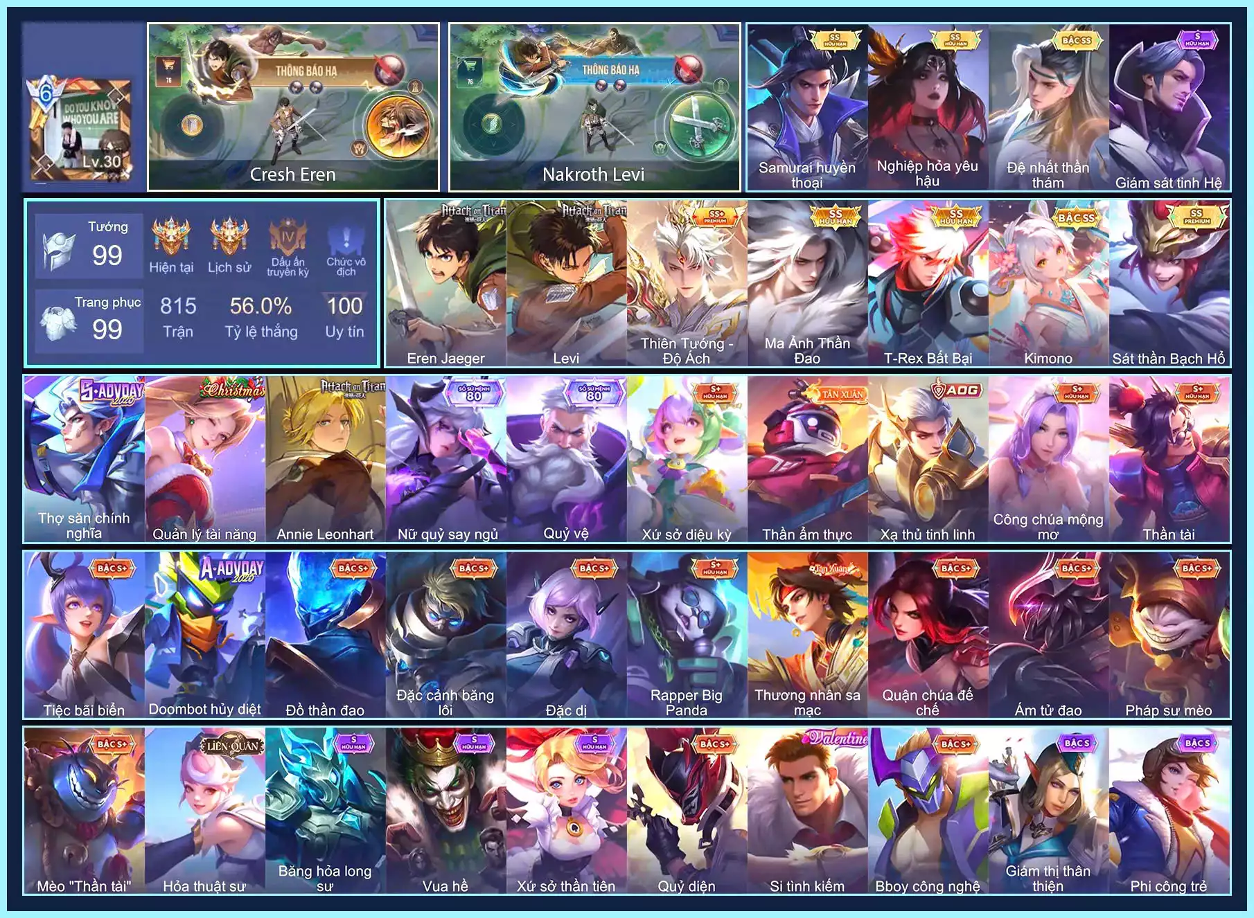 Nakroth Levi, Cresht Eren Jaeger, Krixi Kimono, Valhein Đệ nhất thần thám, Enzo Sát thần Bạch Hổ, Ryoma Samurai Huyền thoại, Natalya nghiệp hỏa yêu hậu, Billow Thiên Tướng - Độ Ách, Billow T-Rex Bất Bại, Volkath Ma Ảnh Thần Đao...MỖI SĐT