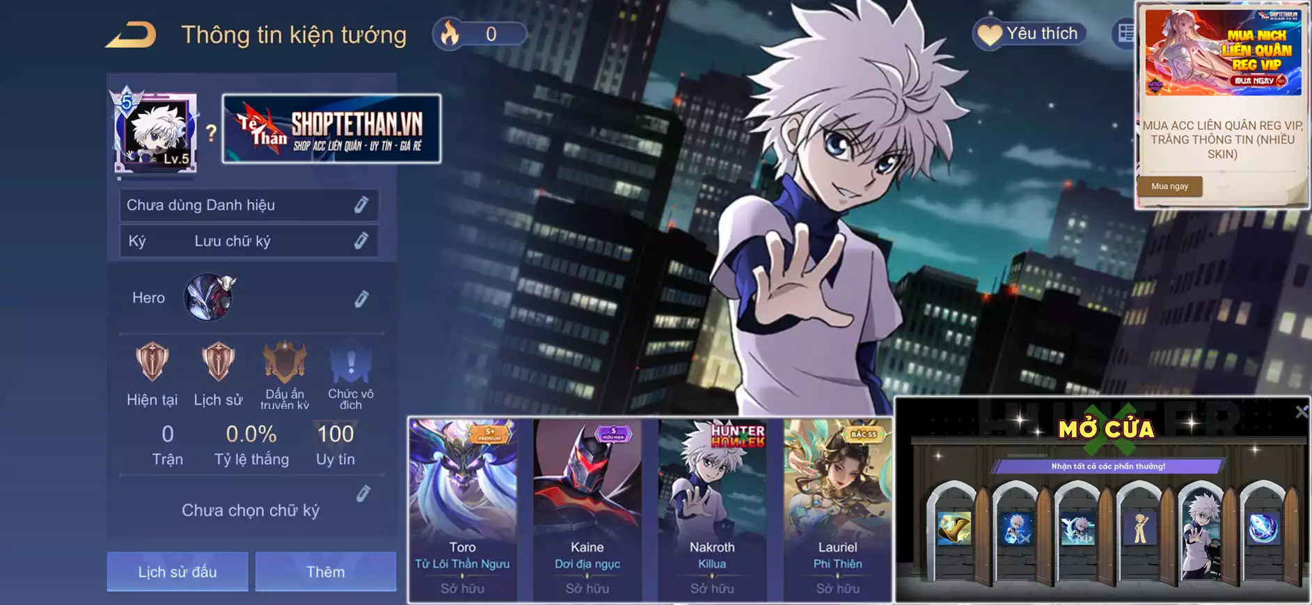 ACC REG LIÊN QUÂN: Nakroth Killua  full phụ kiện(hợp tác HunterxHunter), Toro tử lôi thần ngưu, Lauriel phi thiên, Kaine dơi địa ngục... sẵn tướng, free đổi tên, trắng thông tin