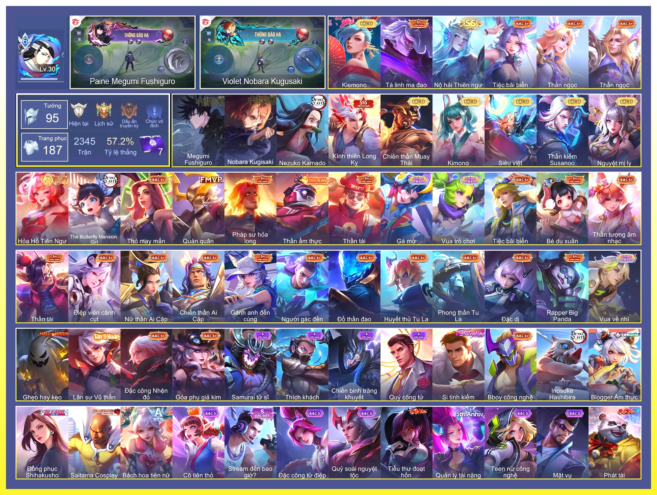Paine Megumi Fushiguro, Capheny Kimono, Richter Kiếm thần Susanoo, Airi Kiemono, Ngộ Không Siêu việt, Raz Chiến thần Muay Thái, Liliana Nguyệt mị ly,Paine Megumi Fushiguro, Violet Nobara Kugisaki, Bijan Kình thiên Long Kỵ…